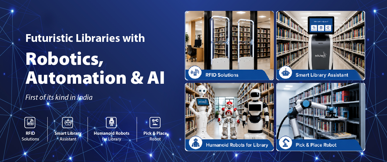 Futuristic Libraries with Robotics Automation & AI